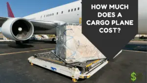 HOW MUCH DOES A CARGO PLANE COST?