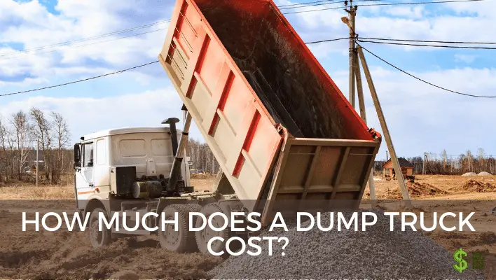 How Much Does A Dump Truck Cost? ( In-Depth) - How much does cost?