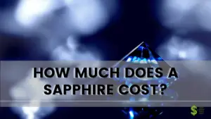 How Much Does a Sapphire Cost