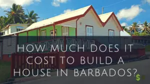 Cost to Build a House in barbados