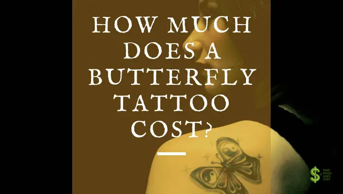 How Much Does a Butterfly Tattoo Cost? - How much does cost?