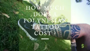 Polynesian Tattoo cost