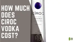 Ciroc Vodka Cost