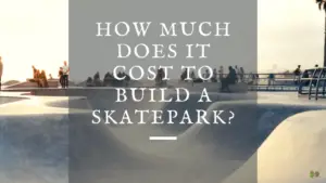 How Much Does It Cost to Build a Skatepark