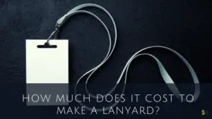 Lanyard cost