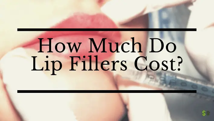 how-much-do-lip-fillers-cost-3-helpful-examples