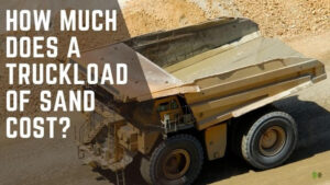 How Much Does a Truckload Of Sand Cost