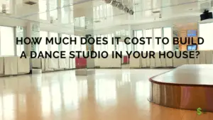 Cost To Build A Dance Studio In Your House