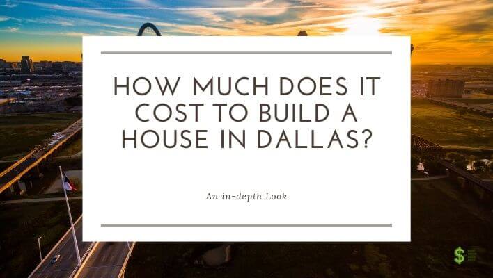 how-much-does-it-cost-to-build-a-house-in-dallas-in-depth