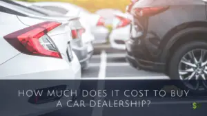 Car Dealership cost