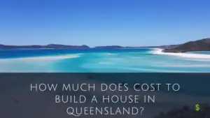 Cost To Build A House In Queensland