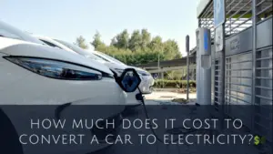 Cost To Convert A Car To Electricity