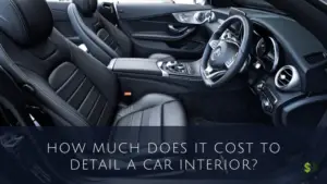 Cost To Detail A Car Interior