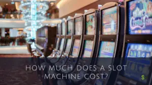 Slot Machine Cost