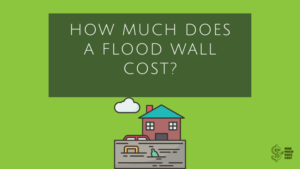 Flood Wall Cost
