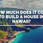 Cost To Build A House In Hawaii