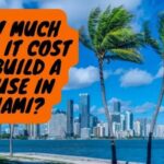 Cost To Build A House In Miami