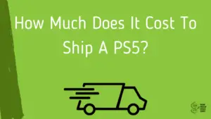 Cost To Ship A PS5