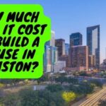 Cost To Build A House In Houston