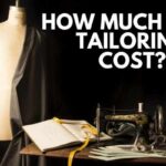 Tailoring Cost