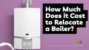 How Much Does it Cost to Relocate a Boiler